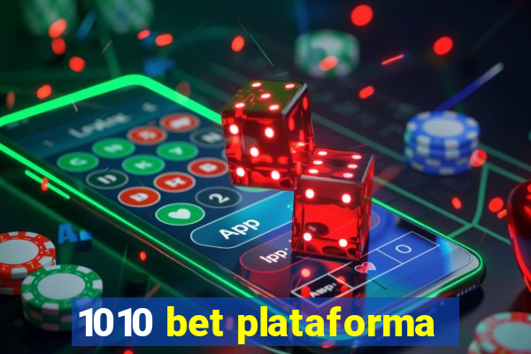 1010 bet plataforma